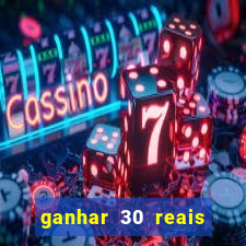 ganhar 30 reais agora no pix